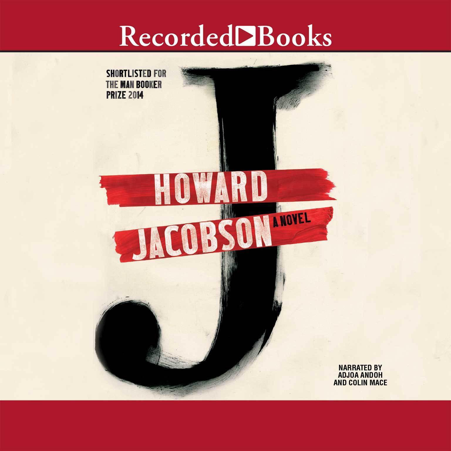 J: A Novel Audiobook, by Howard Jacobson