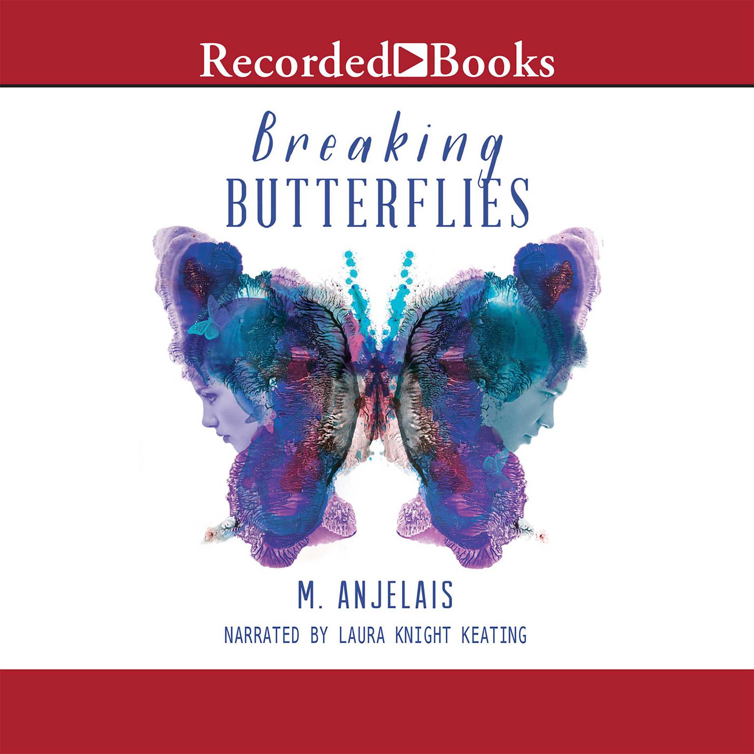 Breaking Butterflies Audiobook, by M. Anjelais
