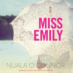 Miss Emily Audiobook, by Nuala O’Connor