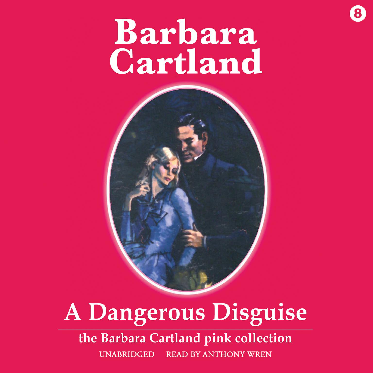 A Dangerous Disguise Audiobook, by Barbara Cartland
