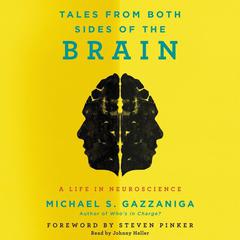 Tales from Both Sides of the Brain: A Life in Neuroscience Audiobook, by Michael S.  Gazzaniga