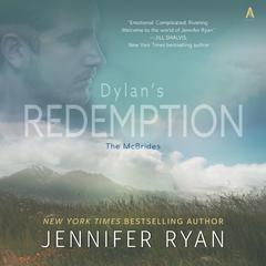 Dylan's Redemption: Book Three: The McBrides Audiobook, by Jennifer Ryan