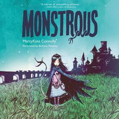 Monstrous Audiobook, by MarcyKate Connolly