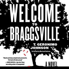 Welcome to Braggsville: A Novel Audiobook, by T. Geronimo  Johnson