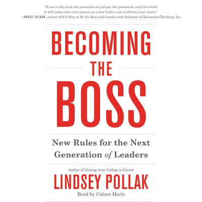 Becoming the Boss: New Rules for the Next Generation of Leaders Audiobook, by Lindsey Pollak