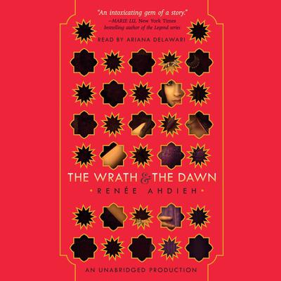 The Wrath and the Dawn Audiobook, by Renée Ahdieh