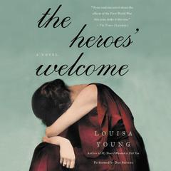 The Heroes' Welcome: A Novel Audiobook, by Louisa Young
