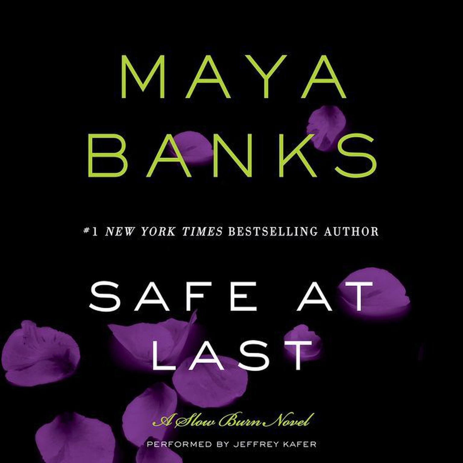 Safe at Last: A Slow Burn Novel Audiobook, by Maya Banks