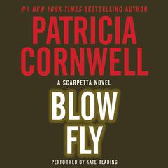 Blow Fly Audiobook, by Patricia Cornwell