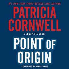 Point of Origin Audiobook, by Patricia Cornwell