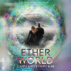 Etherworld Audiobook, by Claudia Gabel