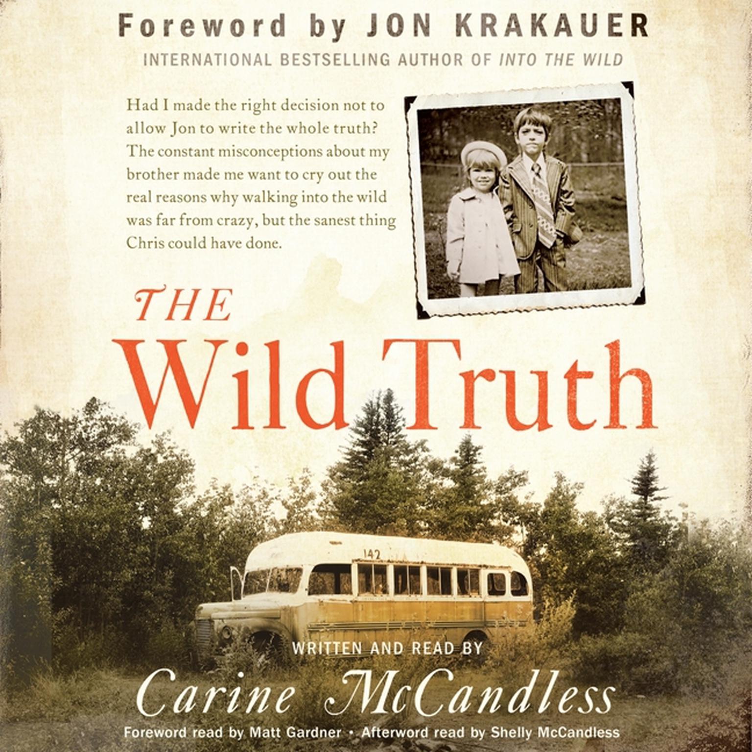 The Wild Truth: The Untold Story of Sibling Survival Audiobook, by Carine McCandless