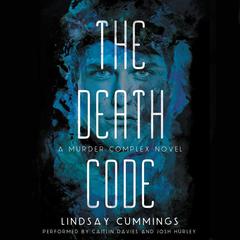 The Murder Complex #2: The Death Code: A Murder Complex Novel Audiobook, by Lindsay Cummings