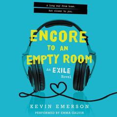 Encore to an Empty Room: An Exile Novel Audiobook, by Kevin Emerson