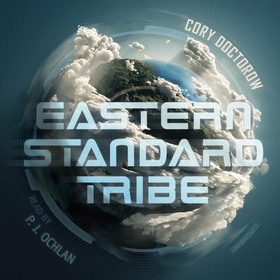 Eastern Standard Tribe  Audiobook, by Cory Doctorow