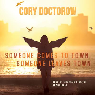Someone Comes to Town, Someone Leaves Town Audiobook, by Cory Doctorow