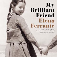 My Brilliant Friend Audiobook, by Elena Ferrante
