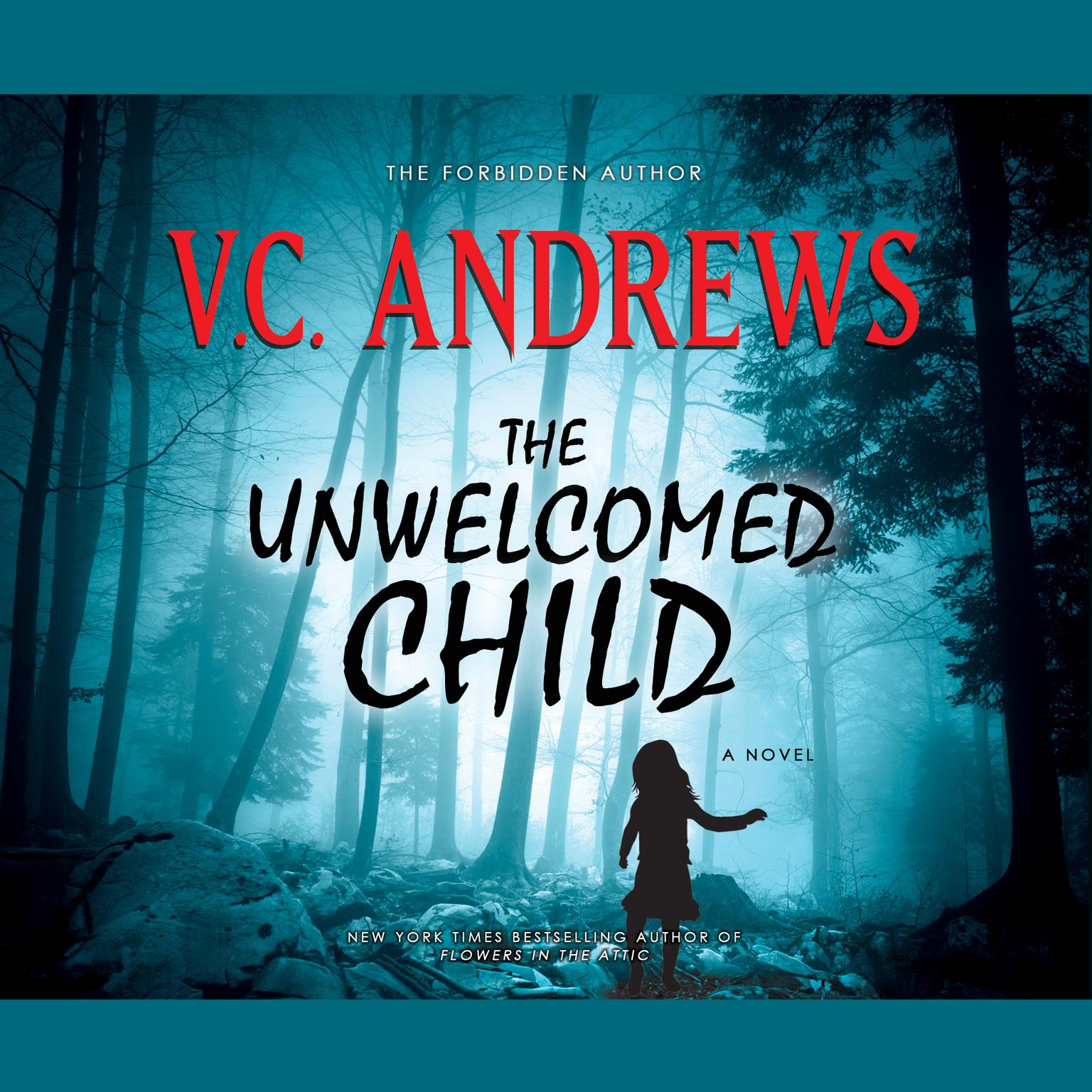 The Unwelcomed Child Audiobook, by V. C. Andrews