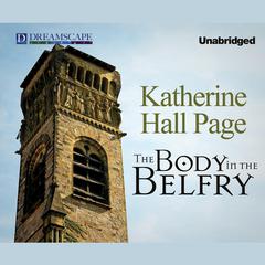 The Body in the Belfry Audiobook, by Katherine Hall Page