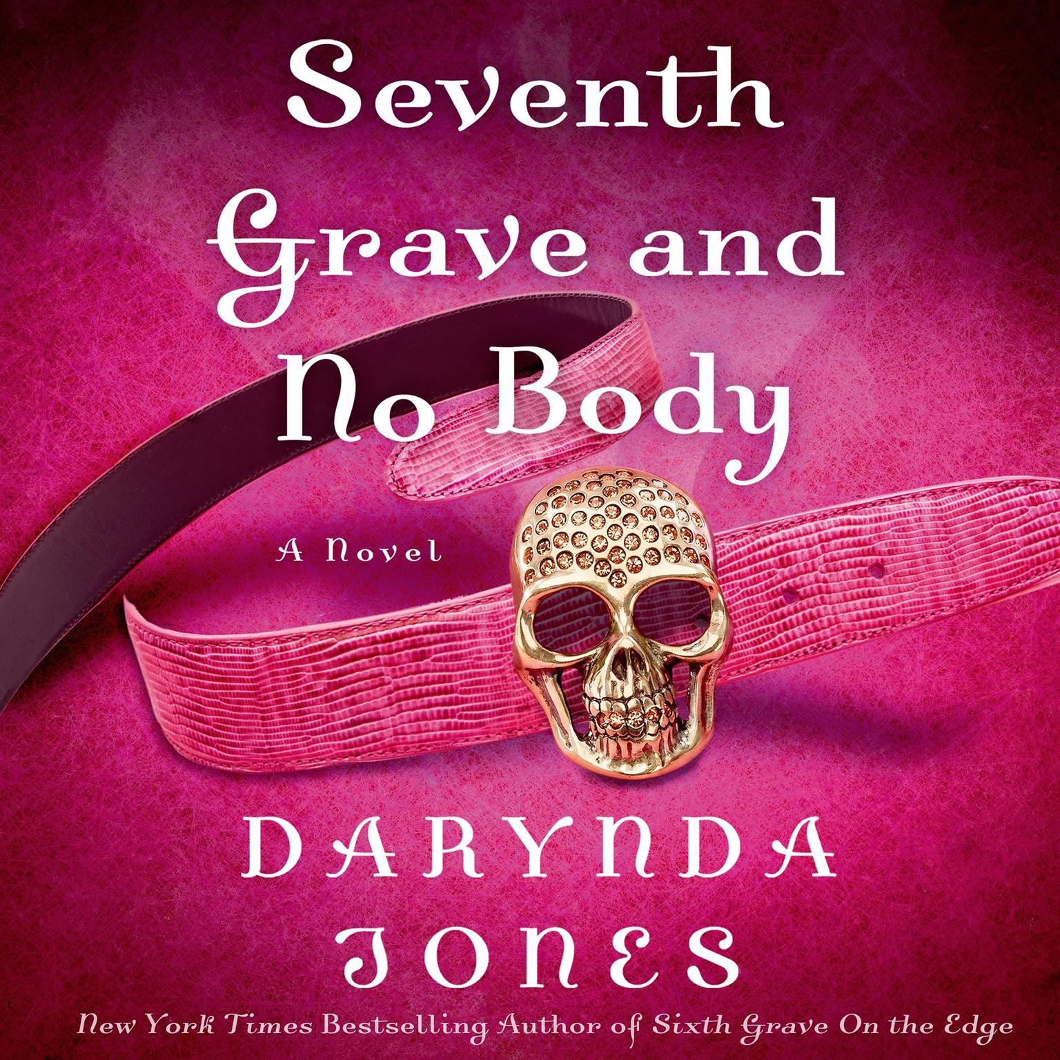 Seventh Grave and No Body Audiobook, by Darynda Jones