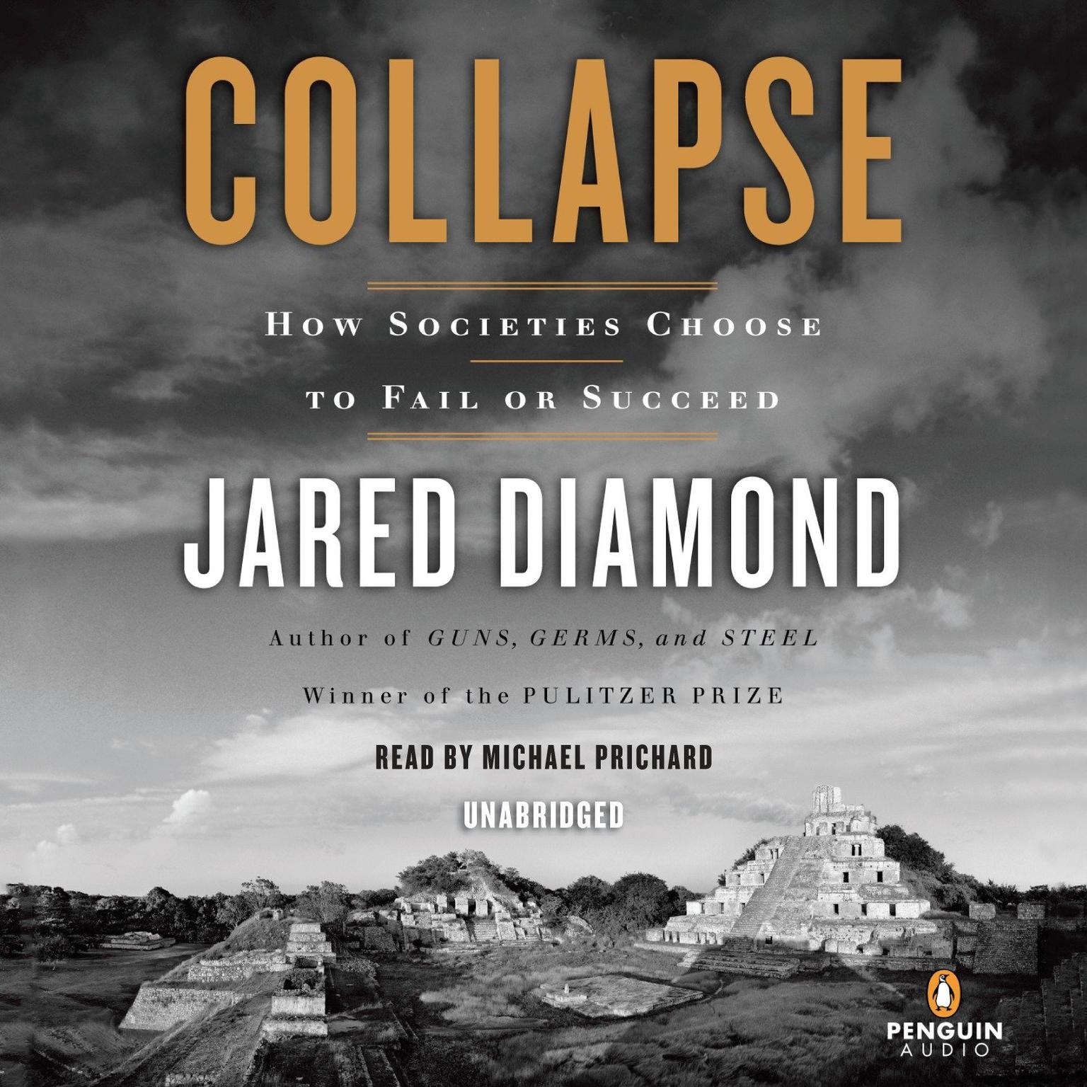 Collapse: How Societies Choose to Fail or Succeed Audiobook, by Jared Diamond