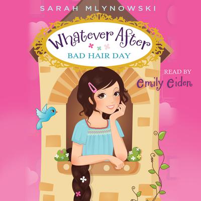 Bad Hair Day (Whatever After #5) Audiobook, by Sarah Mlynowski