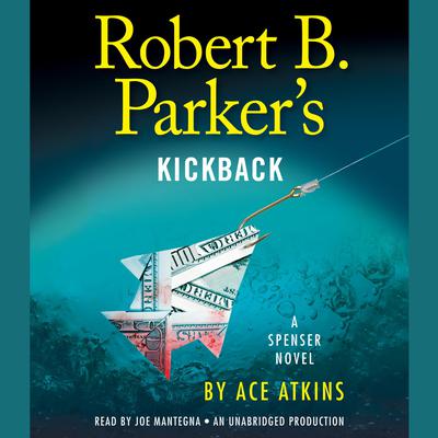 Robert B. Parkers Kickback Audiobook, by Ace Atkins
