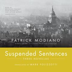Suspended Sentences: Three Novellas Audiobook, by Patrick Modiano
