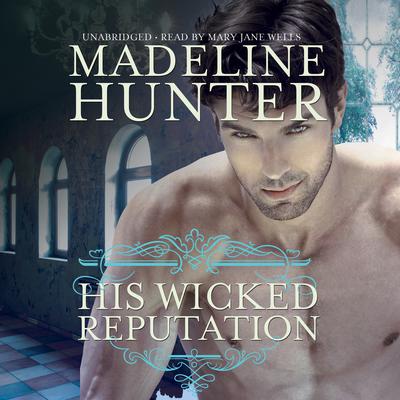 His Wicked Reputation Audiobook, by Madeline Hunter