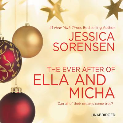 The Ever After of Ella and Micha Audiobook, by Jessica Sorensen