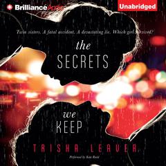 The Secrets We Keep Audiobook, by Trisha Leaver