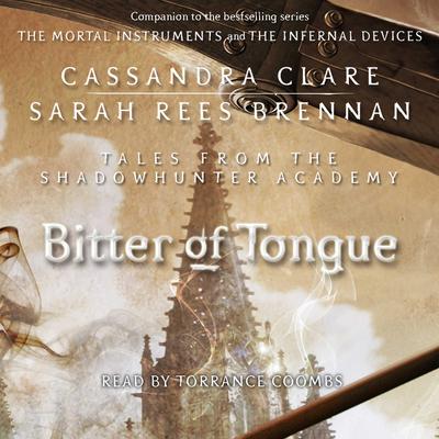 Bitter of Tongue Audiobook, by Cassandra Clare