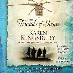 The Friends of Jesus Audiobook, by Karen Kingsbury