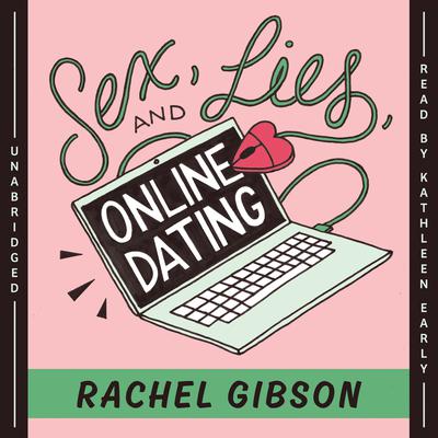Sex, Lies, and Online Dating Audiobook, by Rachel Gibson