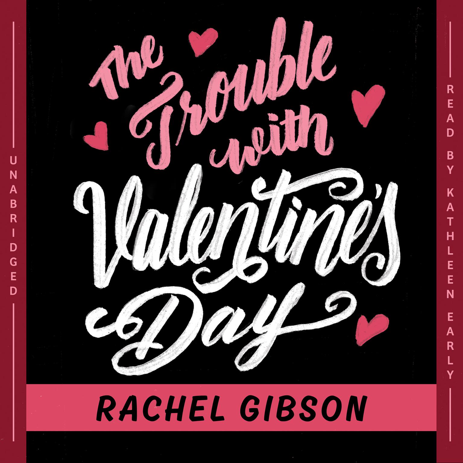 The Trouble with Valentine’s Day Audiobook, by Rachel Gibson