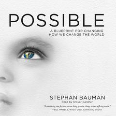 Imagine What Is Possible: Saying Yes to Changing the World Audiobook, by Stephan Bauman