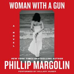 Woman With a Gun: A Novel Audiobook, by Phillip Margolin
