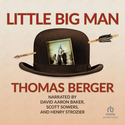 Little Big Man Audiobook, by Thomas Berger