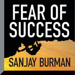 Fear of Success Audiobook, by Sanjay Burman