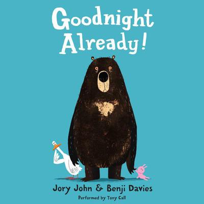 Goodnight Already! Audiobook, by Jory John