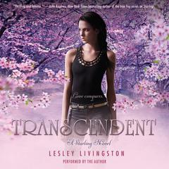 Transcendent: A Starling Novel Audiobook, by Lesley Livingston
