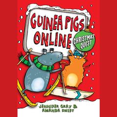 Guinea Pigs Online: Christmas Quest Audiobook, by Sarah Horne
