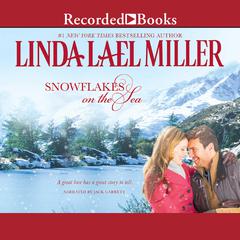 Snowflakes on the Sea Audiobook, by Linda Lael Miller