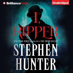 I, Ripper Audiobook, by Stephen Hunter