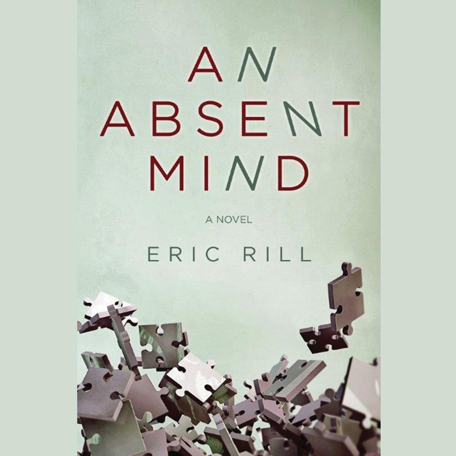 An Absent Mind: A Novel Audiobook, by Eric Rill