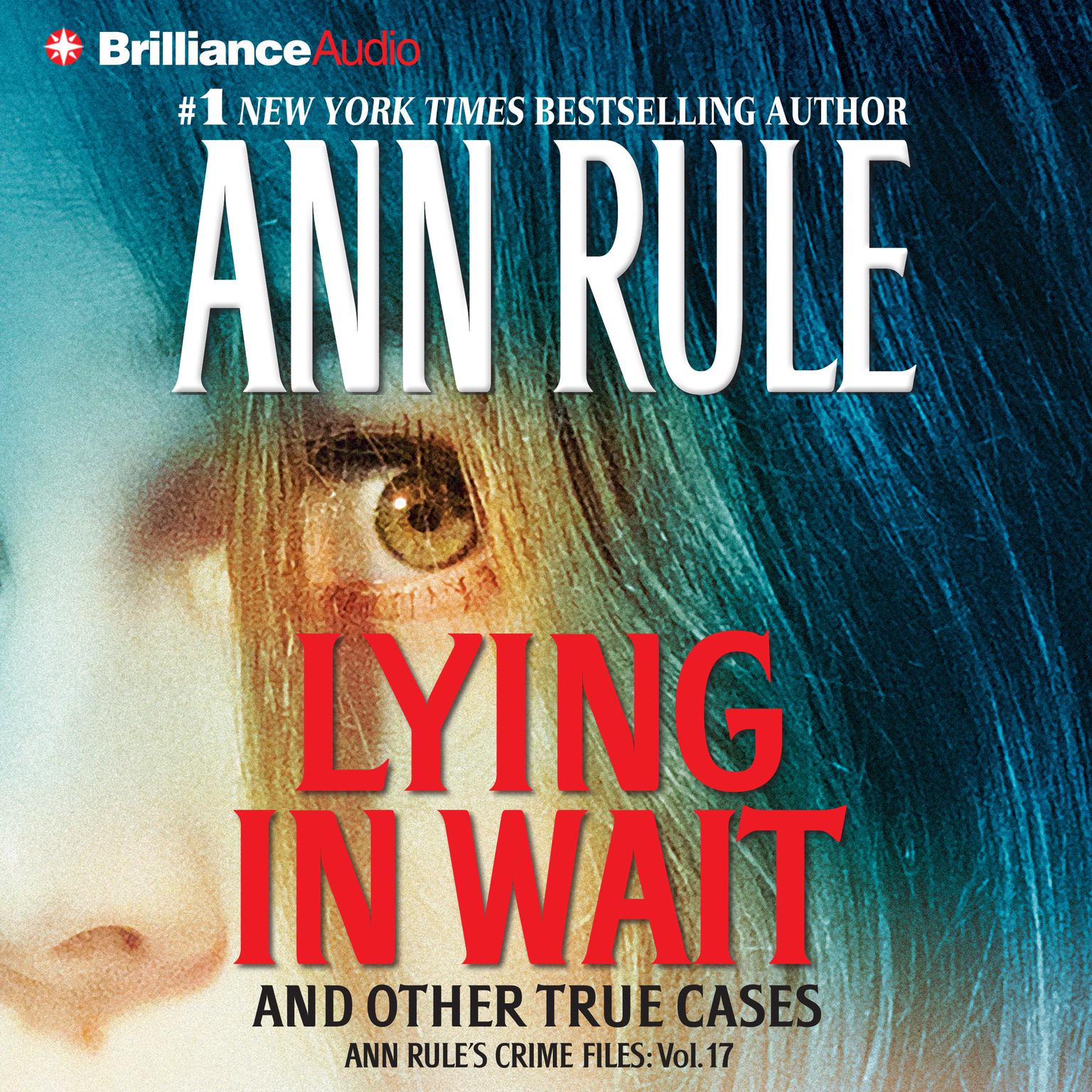 Lying in Wait (Abridged) Audiobook, by Ann Rule