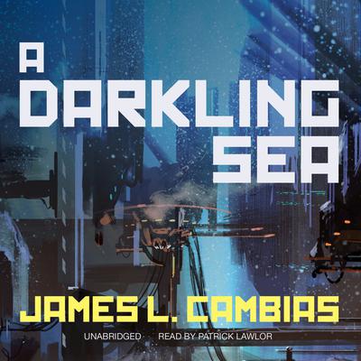 A Darkling Sea Audiobook, by James L. Cambias