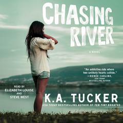 Chasing River Audiobook, by K. A. Tucker