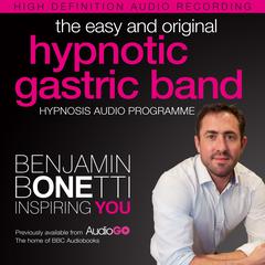 The Easy and Original Hypnotic Gastric Band Audiobook, by Benjamin  Bonetti