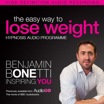 The Easy Way to Lose Weight with Hypnosis Audiobook, by Benjamin  Bonetti